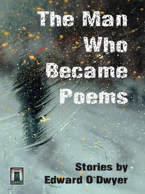 cover image of The Man Who Became Poems